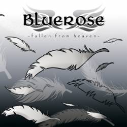 Bluerose : Fallen from Heaven
